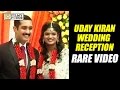 Uday Kiran And Visheeta Marriage Reception : Rare Video