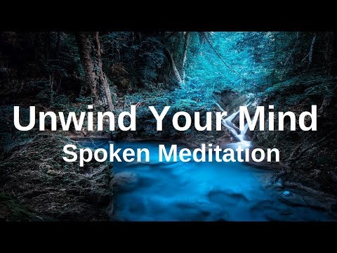 UNWIND YOUR MIND Before Sleep Meditation (Spoken with Music) A Guided Meditation Insomnia Sleeping