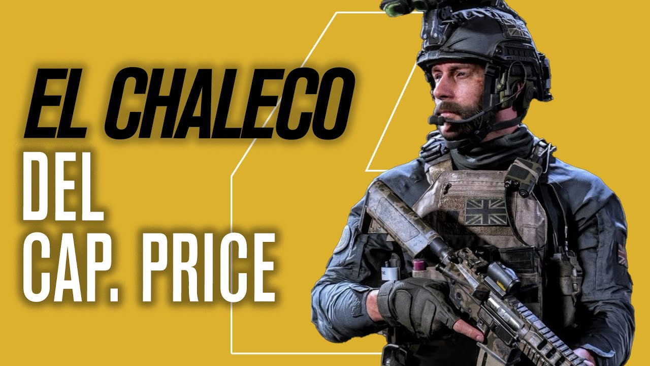 EL CHALECO DEL CAPITAN PRICE EN CALL OF DUTY MODERN WARFARE