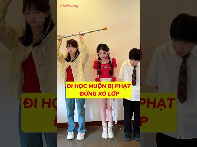Đi học muộn bị phạt đứng xó lớp #shorts