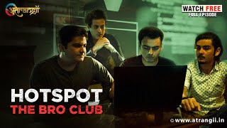 The Bro Club (2023) Atrangii App Hindi Web Series Trailer