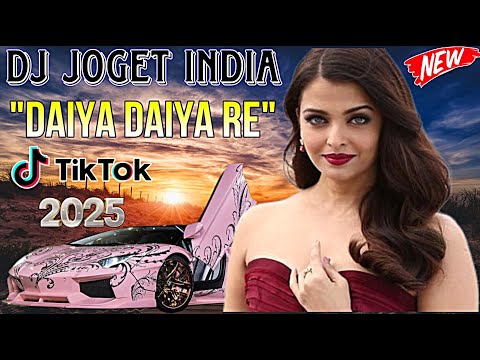 DJ REMIX INDIA | DAIYA DAIYA RE | TERBARU 2025 FULL BASS | SONG VIRAL TIKTOK BOLLYWOOD Aishwarya Rai