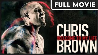 Chris Brown: Welcome to My Life (1080p) FULL DOCUMENTARY - Music, Fame, Biography