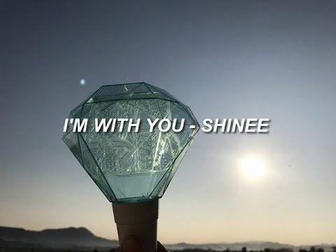 SHINee - I'm with you (lyrics)