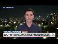 Body of a hostage found in Gaza, IDF says  - 04:41 min - News - Video