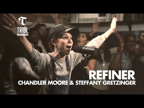 Refiner (feat. Chandler Moore and Steffany Gretzinger) - Maverick City Music | TRIBL Music
