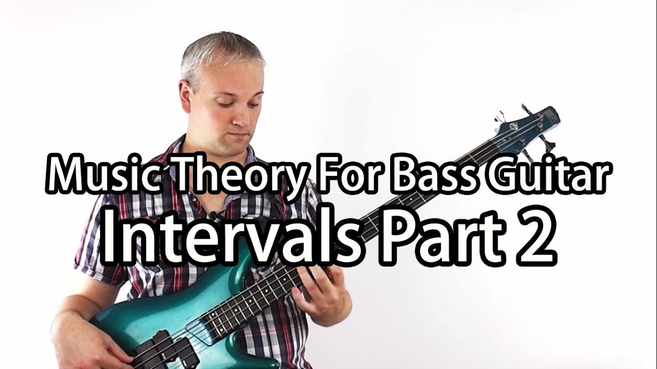 Music Theory For Bass Guitar - Intervals Part 2 (L#6) - YouTube