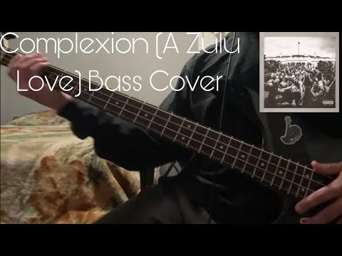Complexion (A Zulu Love) - Kendrick Lamar (Bass Cover)