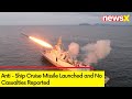 Anti - Ship Cruise Missile Launched | No Casualties Reported | NewsX