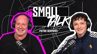 @ Small Talk S01 E04 | More than Bianconero | PIETRO SERMONTI