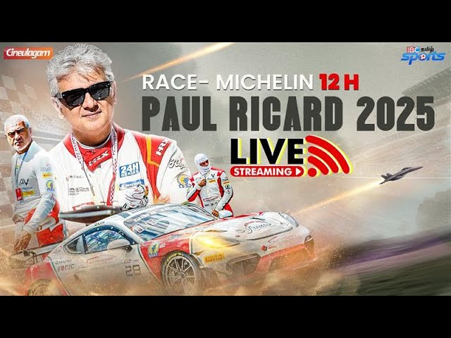 🔴LIVE : Michelin 12H Paul Ricard 2025 - Qualifying Sessions | Ajith Kumar Racing | IBC Tamil Sports