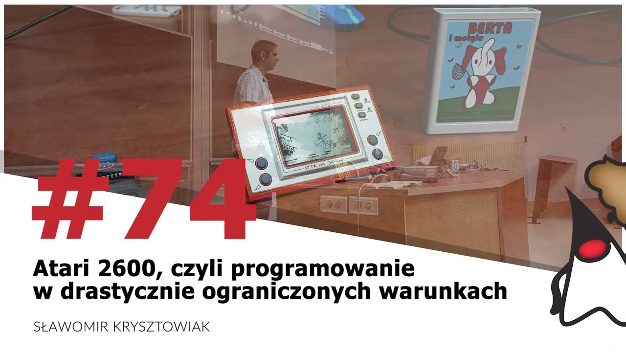 Toruń JUG #74 - "Atari 2600, czyli programowanie w drastycznie..." - Sławomir Krysztowiak