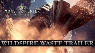 Monster Hunter: World - Wildspire Waste Trailer