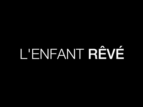 L'enfant rêvé'