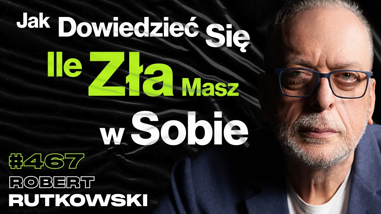 #467 Co Mężczyźni Próbują Ukryć Alkoholem? Jak Wóda Niszczy Polskie Społeczeństwo? Robert Rutkowski