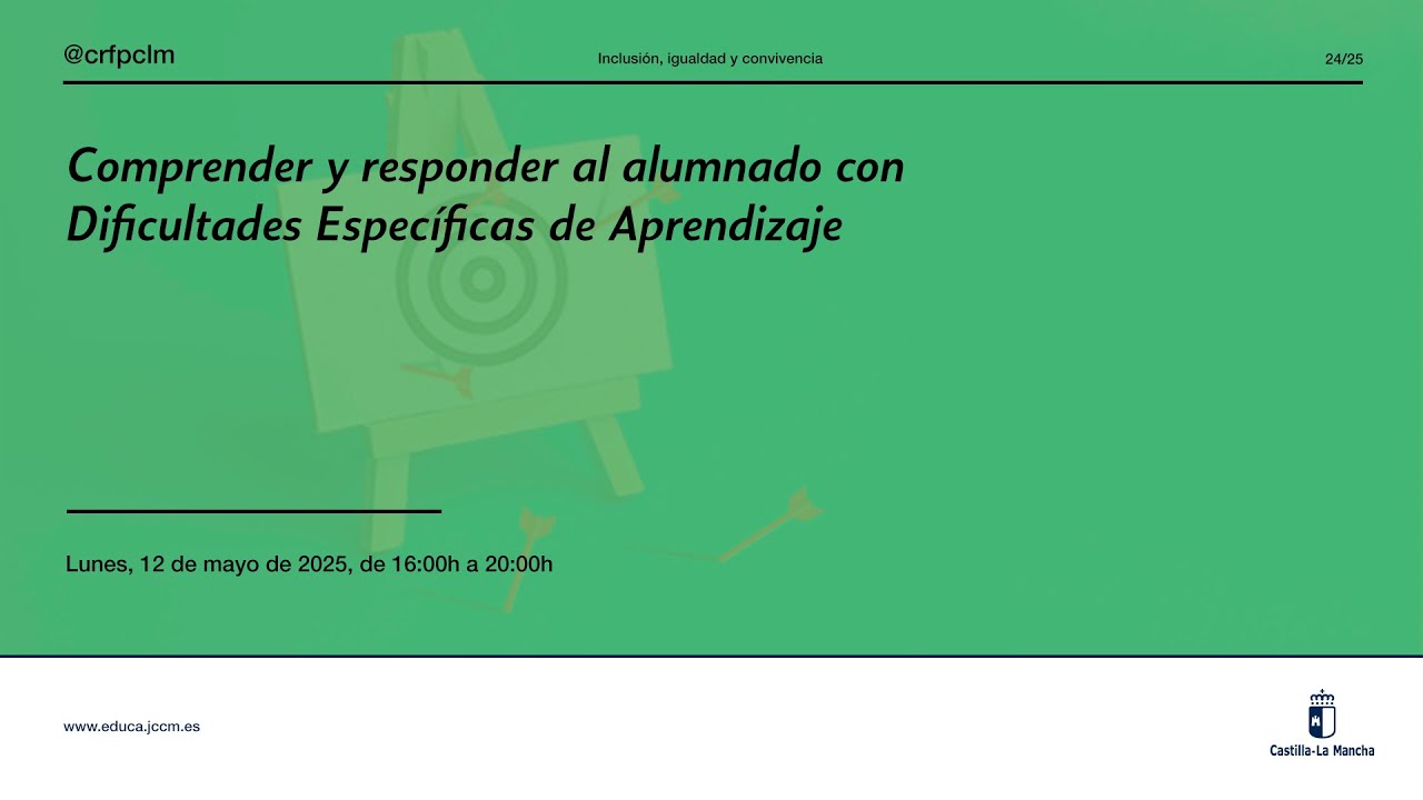 #Jornadas_CRFPCLM: Comprender y responder al alumnado DEA - Sesión, Lunes, 12 de mayo, 2025