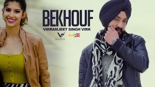 Bekhouf - Vikramjeet Singh Virk