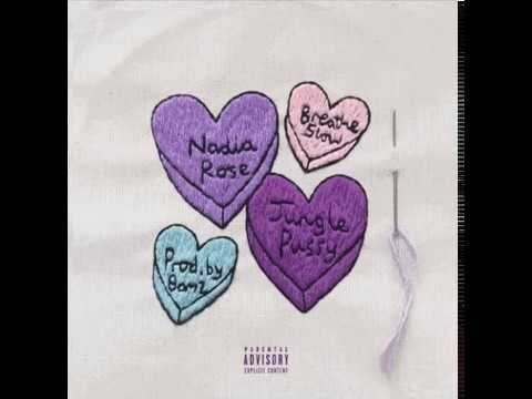 Nadia Rose - Breathe Slow ft Junglepussy ( Valentines Day Special)