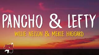 Willie Nelson & Merle Haggard - Pancho & Lefty (Lyrics)