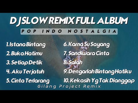 Dj Slow Remix Full Album!!! Cocok Untuk perjalanan Santai - ( Gilang Project Remix )