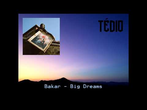 Bakar - Big Dreams