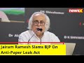 Cong Leader Jairam Ramesh Slams BJP On Anti-Paper Leak Act | NewsX