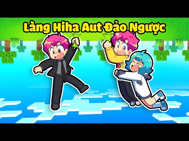 HIHA ĐÃ LÀM GÌ KHIẾN LÀNG HIHA AUT BỊ ĐẢO NGƯỢC TRONG MINECRAFT*HIHA AUT ĐẢO NGƯỢC 🫨🙃