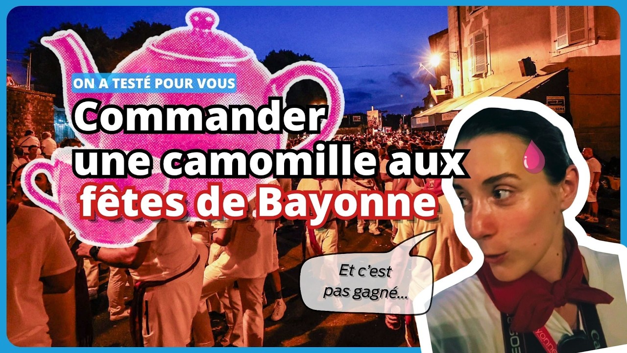 On a testé pour vous : commander une tisane aux fêtes de #bayonne (spoiler : c'est chaud)