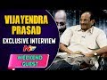 Baahubali writer Vijayendra Prasad exclusive interview- Weekend Guest