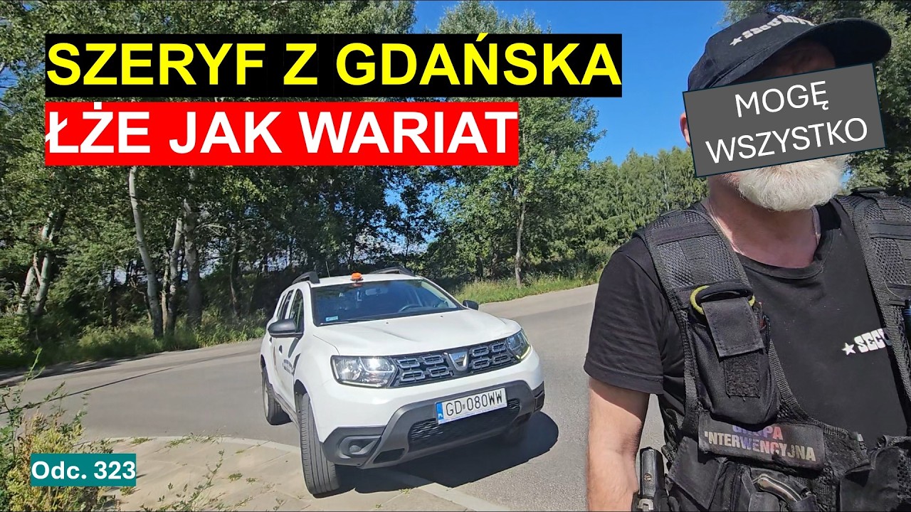 Ile g艂upot mo偶na zrobi膰 i wypowiedzie膰 w 15 minut? Uzbrojona ochrona z Gda艅ska 艂amie prawo. #323