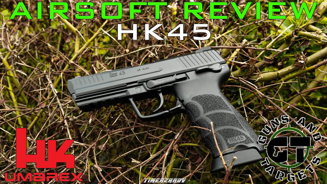 Airsoft Review #74 HK45 GBB VFC/UMAREX (GUNS AND TARGETS)