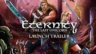 Eternity: The Last Unicorn - Launch Trailer | PC, PS4