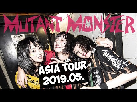 MUTANT MONSTER - ASIA TOUR 2019.05.