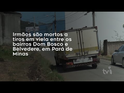 Vídeo: Irmãos são mortos a tiros em viela entre os bairros Dom Bosco e Belvedere, em Pará de Minas