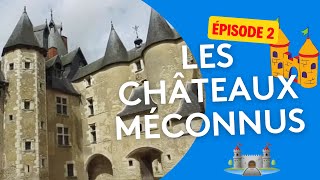 Les châteaux méconnus : le château de Fougères-sur-Bièvre - épisode 2/4