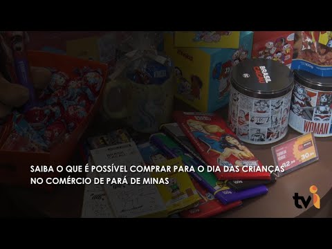 Vídeo: Saiba o que é possível comprar para o Dia das Crianças no comércio de Pará de Minas