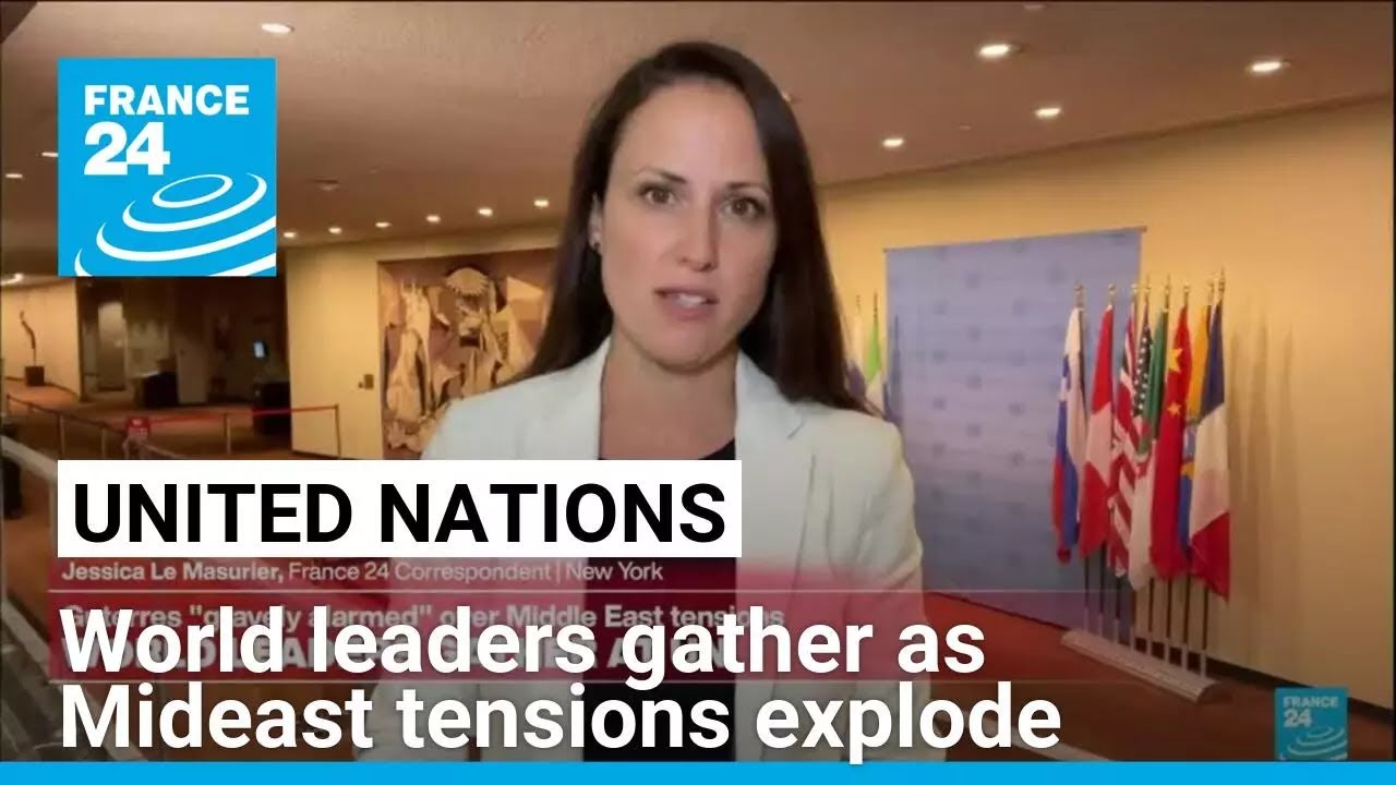 World leaders gather at UN as Mideast tensions explode • FRANCE 24 English