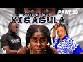DADA WA KAZI KIGAGULA  PART 39