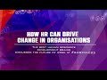 How HR can Drive Change in Organisations | News9 Plus