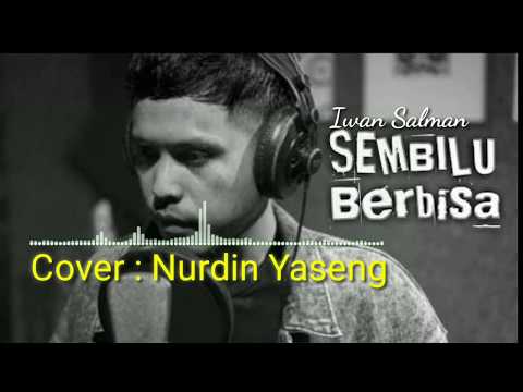Sembilu Berbisa Iwan salman  cover by Nurdin Yaseng   YouTube