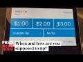 WATCH: When and how are you supposed to tip?