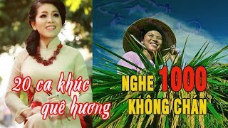 20 Bài Hát Quê Hương Hay Nhất NGHE 1000 LẦN KHÔNG CHÁN - Nhạc Dân Ca Quê Hương Nghe Rơi Nước Mắt