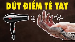 Cách Chữa Tê Bì Tay Chân Đau Nhức Xương Khớp Rất Dễ Mà Ít Người Quan Tâm |HYT3