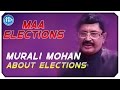 MAA Elections : Murali Mohan comments on the results linked with court