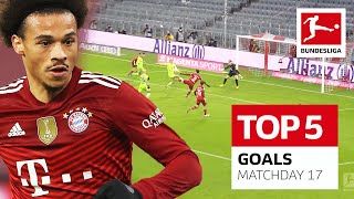 Top 5 Goals • Sané, Lewandowski & More | Matchday 17 — 2021/22