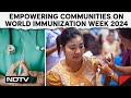 Empowering Communities On World Immunization Week 2024