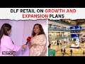Retail Summit Awards 2024 | Coming Decade Is The Decade For Retail In India: DLF Retail