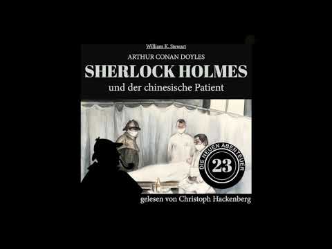 Die neuen Abenteuer | Folge 23: Sherlock Holmes und der chinesische Patient (Komplettes Hörbuch)