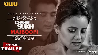 Majboori : Charmsukh Ullu Hindi Web Series