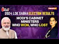 Modis Cabinet Ministers: Who Won, Who Lost | 2024 Lok Sabha Elections | NewsX